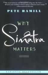 9780316738866-0316738867-Why Sinatra Matters