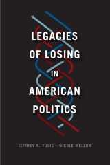 9780226515298-022651529X-Legacies of Losing in American Politics (Chicago Studies in American Politics)