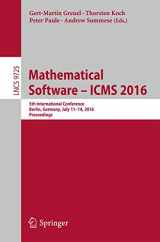 9783319424316-3319424319-Mathematical Software – ICMS 2016: 5th International Conference, Berlin, Germany, July 11-14, 2016, Proceedings (Theoretical Computer Science and General Issues)