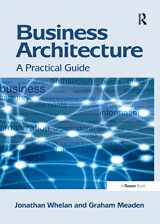 9781138247314-1138247316-Business Architecture: A Practical Guide