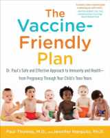 9781101884232-1101884231-The Vaccine-Friendly Plan: Dr. Paul's Safe and Effective Approach to Immunity and Health-from Pregnancy Through Your Child's Teen Years