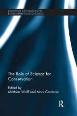 9781138243866-1138243868-The Role of Science for Conservation (Routledge Explorations in Environmental Economics)
