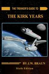 9781537083384-1537083384-The Trekker's Guide to the Kirk Years