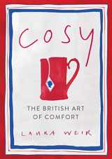 9780062948168-0062948164-Cosy: The British Art of Comfort
