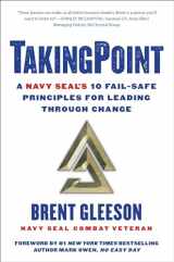9781501176784-1501176781-TakingPoint: A Navy SEAL's 10 Fail Safe Principles for Leading Through Change