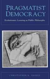 9780199772438-0199772436-Pragmatist Democracy: Evolutionary Learning as Public Philosophy