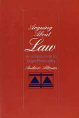 9780534220327-0534220320-Arguing About Law: An Introduction to Legal Philosophy
