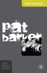 9780230001794-0230001793-Pat Barker (New British Fiction)