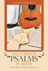 9781664205185-1664205187-The Complete Psalms in Meter: With Bullet-Point Commentary