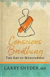 9780578336848-0578336847-Conscious Breathing: The Art of Meditation