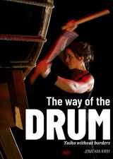 9780957020429-0957020422-The Way of the Drum - Taiko without Borders