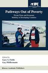 9780821354049-0821354043-Pathways Out of Poverty: Private Firms and Economic Mobility in Developing Countries