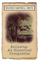 9781851681662-1851681663-Believing: An Historical Perspective