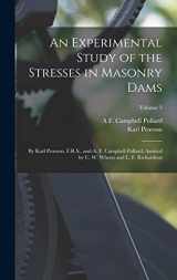9781018420264-1018420266-An Experimental Study of the Stresses in Masonry Dams: By Karl Pearson, F.R.S., and A. F. Campbell Pollard, Assisted by C. W. Wheen and L. F. Richardson; Volume 5