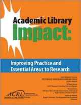 9780838989760-0838989764-Academic Library Impact: Improving Practice And