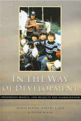 9781842771921-1842771922-In the Way of Development: Indigenous Peoples, Life Projects and Globalization
