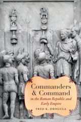 9781469668680-1469668688-Commanders and Command in the Roman Republic and Early Empire (Studies in the History of Greece and Rome)