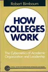 9781555421267-1555421261-How Colleges Work: The Cybernetics of Academic Organization and Leadership