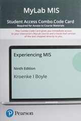 9780136856825-0136856829-Experiencing MIS -- MyLab MIS with Pearson eText + Print Combo Access Code