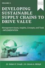 9781631578519-1631578510-Developing Sustainable Supply Chains to Drive Value: Management Issues, Insights, Concepts, and Tools—implementation (2)
