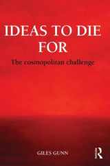 9780415813884-0415813883-Ideas to Die For: The Cosmopolitan Challenge (Global Horizons)