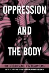 9781623172015-1623172012-Oppression and the Body: Roots, Resistance, and Resolutions