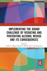 9780367529956-0367529955-Implementing the Grand Challenge of Reducing and Preventing Alcohol Misuse and its Consequences