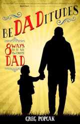 9781594717185-1594717184-BeDADitudes: 8 Ways to Be an Awesome Dad