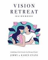 9781950113590-1950113590-Vision Retreat Guidebook: Establishing a Yearly Vision for Your Marriage and Family