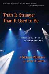 9780830818563-0830818561-Truth Is Stranger Than It Used to Be: Biblical Faith in a Postmodern Age