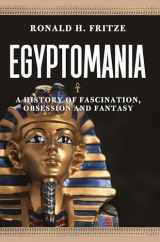 9781789143485-1789143489-Egyptomania: A History of Fascination, Obsession and Fantasy