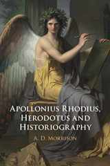 9781108729253-1108729258-Apollonius Rhodius, Herodotus and Historiography