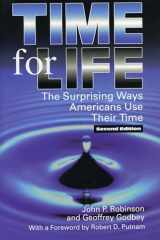 9780271016528-0271016523-Time for Life: The Surprising Ways Americans Use Their Time