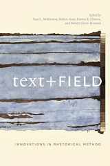 9780271072104-0271072105-Text + Field: Innovations in Rhetorical Method