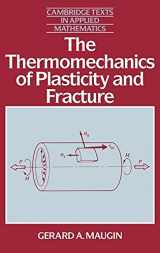 9780521394765-0521394767-The Thermomechanics of Plasticity and Fracture (Cambridge Texts in Applied Mathematics, Series Number 7)
