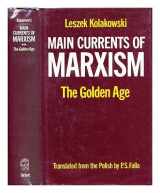 9780198245698-0198245696-Main Currents of Marxism: Its Rise, Growth and DissolutionVolume 2: The Golden Age