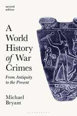 9781350106604-1350106607-A World History of War Crimes: From Antiquity to the Present