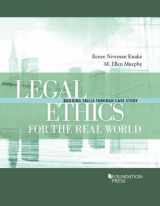 9781640208919-1640208917-Legal Ethics for the Real World: Building Skills Through Case Study (Building Skills Series)