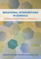 9781433804601-1433804603-Behavioral Interventions in Schools: Evidence-Based Positive Strategies (School Psychology Book Series)