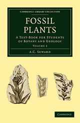 9781108015974-1108015972-Fossil Plants: A Text-Book for Students of Botany and Geology (Cambridge Library Collection - Earth Science) (Volume 3)