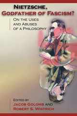 9780691007106-0691007101-Nietzsche, Godfather of Fascism?: On the Uses and Abuses of a Philosophy