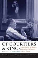 9780813937267-0813937264-Of Courtiers and Kings: More Stories of Supreme Court Law Clerks and Their Justices (Constitutionalism and Democracy)