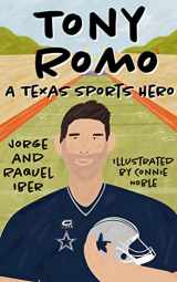 9781682831588-1682831582-Tony Romo: A Texas Sports Hero (Texas Sports Heroes)