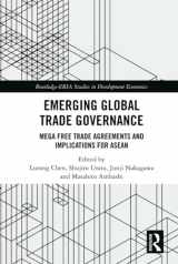 9781138484764-1138484768-Emerging Global Trade Governance (Routledge-ERIA Studies in Development Economics)