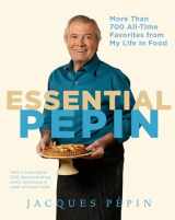 9780547232799-0547232799-Essential Pépin: More Than 700 All-Time Favorites from My Life in Food