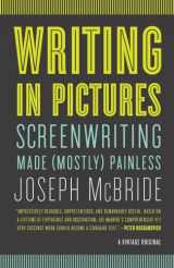 9780307742926-030774292X-Writing in Pictures: Screenwriting Made (Mostly) Painless