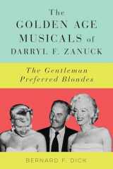 9781496838612-1496838610-The Golden Age Musicals of Darryl F. Zanuck: The Gentleman Preferred Blondes
