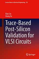 9783319005324-3319005324-Trace-Based Post-Silicon Validation for VLSI Circuits (Lecture Notes in Electrical Engineering, 252)