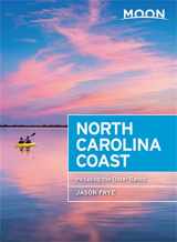 9781640493872-1640493875-Moon North Carolina Coast: With the Outer Banks (Travel Guide)