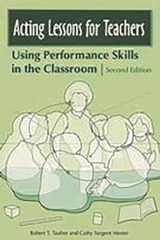 9780275992040-0275992047-Acting Lessons for Teachers: Using Performance Skills in the Classroom